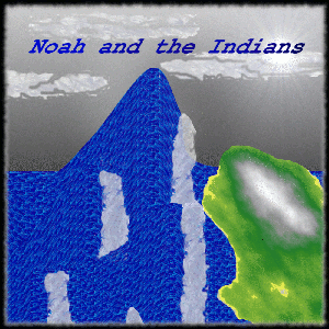 Noa and The
                    Indians Noa and The Indians